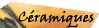 c&eacute;ramiques